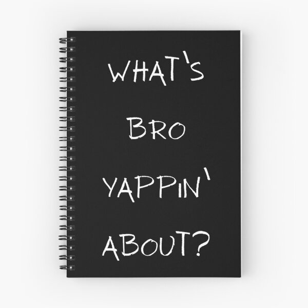 Item preview, What's Bro Yappin' About? Handwriting designed and sold by Seeshellspace Designs.