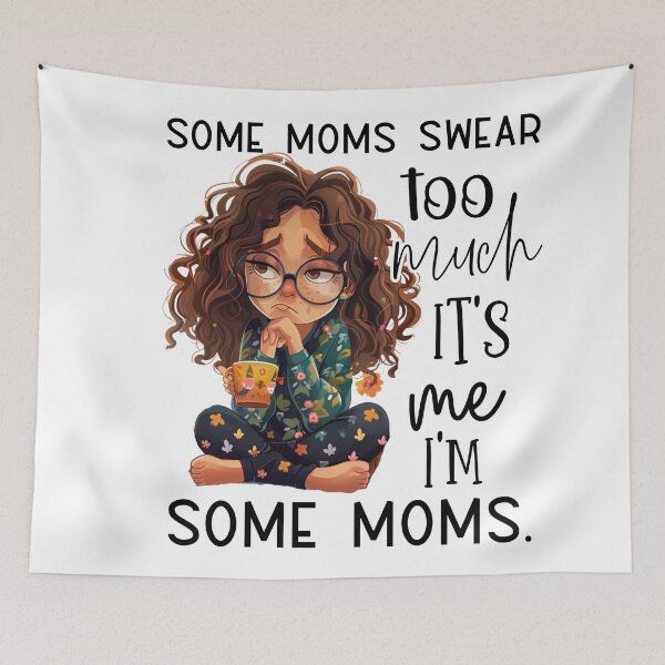 Item preview, Funny “Some Moms Swear Too Much” designed and sold by DigiGroove.
