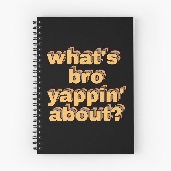 Item preview, What's bro yappin' about? Tricolor designed and sold by Seeshellspace Designs.