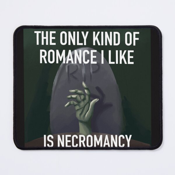 Item preview, The Only Kind Of Romance I Like is Necromancy-gravestone designed and sold by DollyNight.