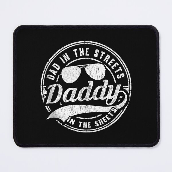 Item preview, Dad In The Streets Daddy In The Sheets designed and sold by campaharpsp.