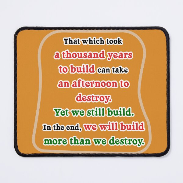Item preview, That which took a thousand years to build, tan background designed and sold by mntimg.