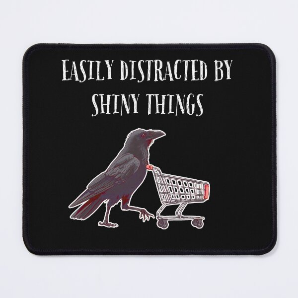 Item preview, Easily Distracted By Shiny Things designed and sold by GL Miller Designs.