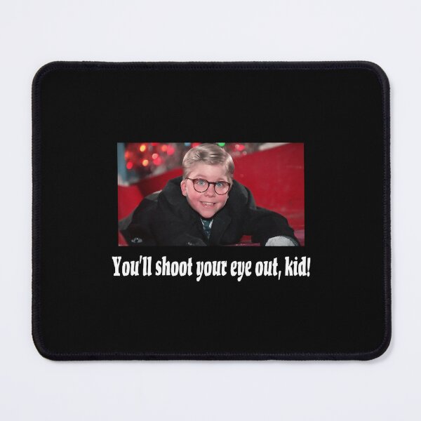 Item preview, You'Ll Shoot Your Eye Out Kid - A Christmas Story designed and sold by Art-Store-Atki.