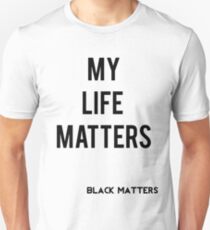 My Life Matters Unisex T-Shirt