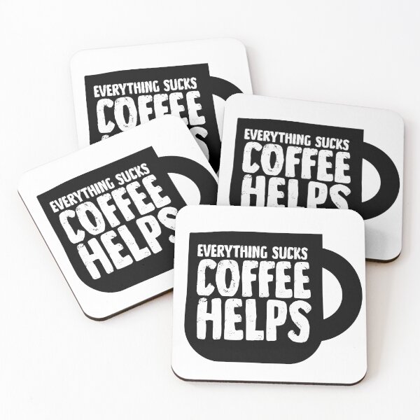 Item preview, Everything Sucks Coffee Helps designed and sold by Blunderstated.