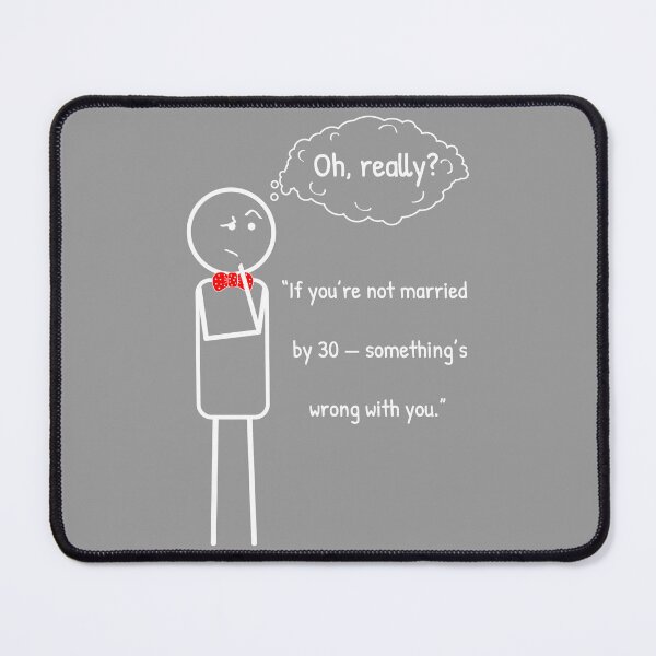 Item preview, Not married by 30? It's fine! designed and sold by ThinkMan.