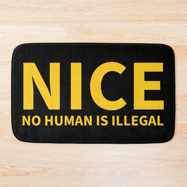 Item preview, NICE – No Human Is Illegal designed and sold by getpressedshirt.