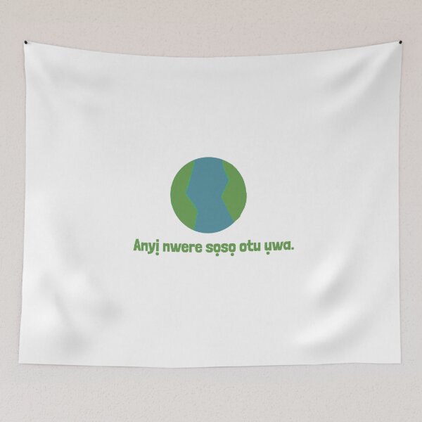 Item preview, Anyị nwere sọsọ otu ụwa (Igbo) designed and sold by StellarDesigner.