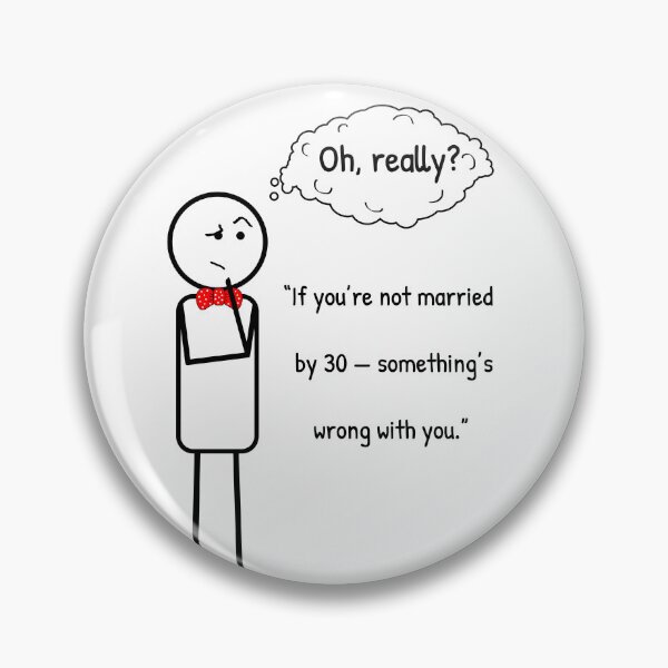 Item preview, Not married by 30? It's fine! designed and sold by ThinkMan.