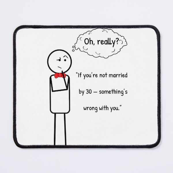 Item preview, Not married by 30? It's fine! designed and sold by ThinkMan.