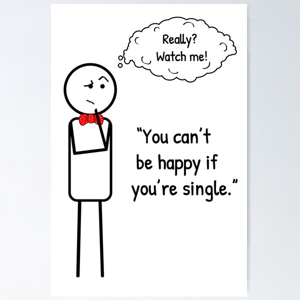 Item preview, Sometimes being single it is just conscious choice. designed and sold by ThinkMan.
