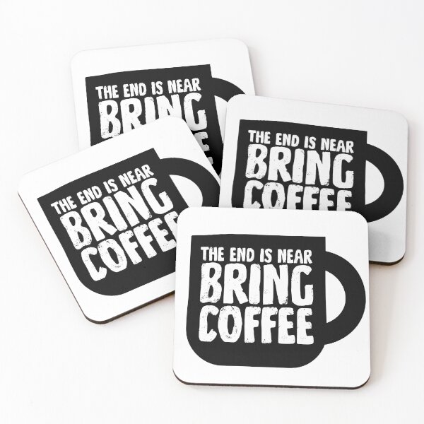 Item preview, The End Is Near Bring Coffee Sticker designed and sold by Blunderstated.