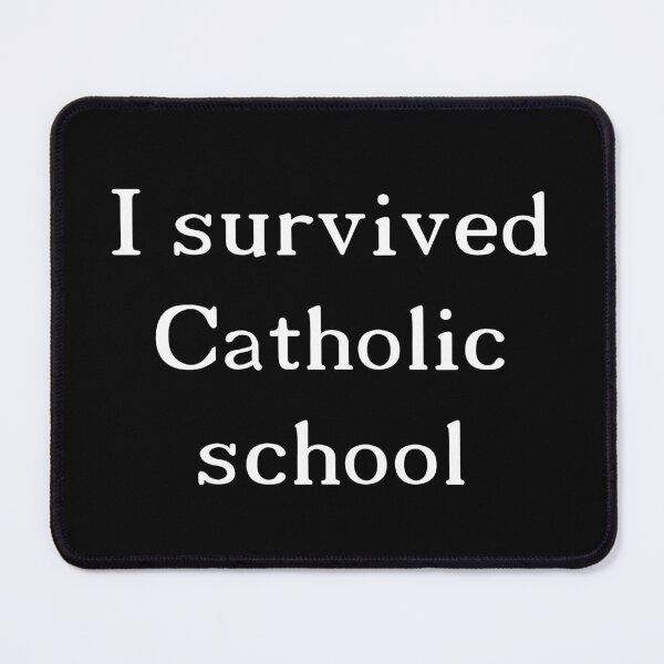 Item preview, I Survived Catholic School Funny Relatable Quote designed and sold by Victor Shadehorn.