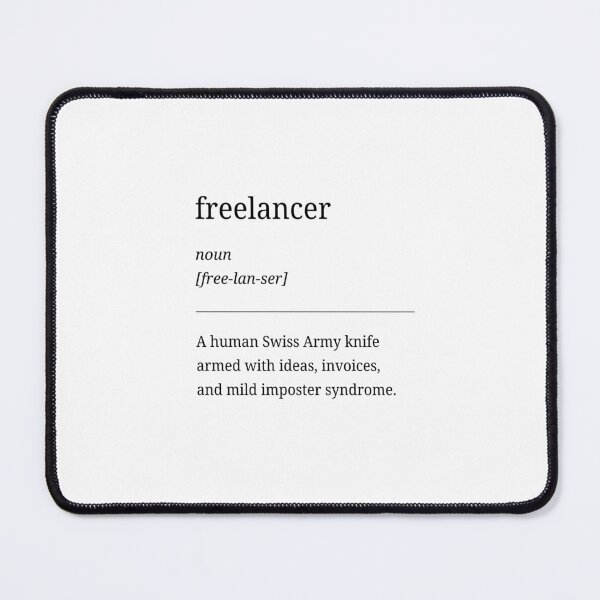 Item preview, Freelancer Definition – Funny Minimalist Typography Quote Design designed and sold by RosieKingArt.