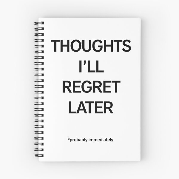 Item preview, Thoughts Ill Regret Later designed and sold by Snarky Society.