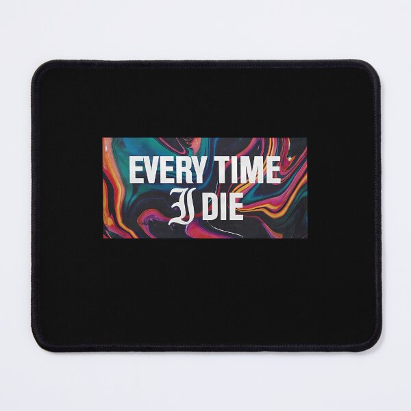 Item preview, Eve.ry Ti.me I Die  designed and sold by ShannonHoughto.