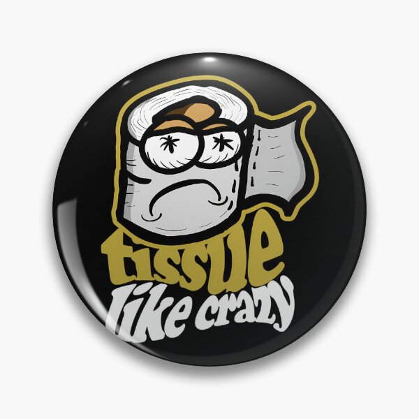 Item preview, Tiss.ue Like Cr.azy  designed and sold by mikehamesa.