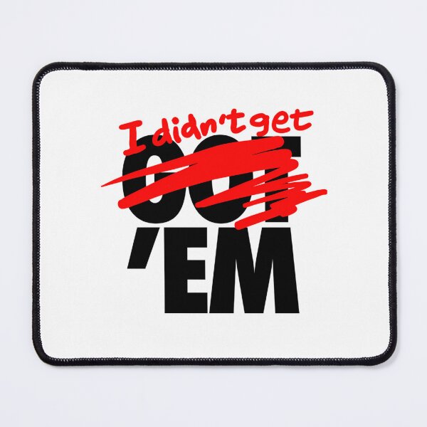 Item preview, I DID.N'T GET E.M designed and sold by mikehamesa.