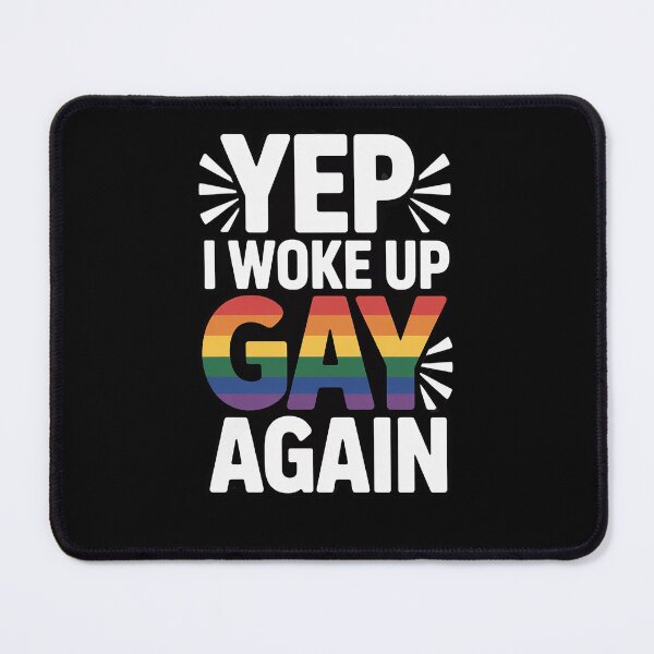 Item preview, LGBT Gay Pride Yep I Woke up Gay Again designed and sold by THagBlue.
