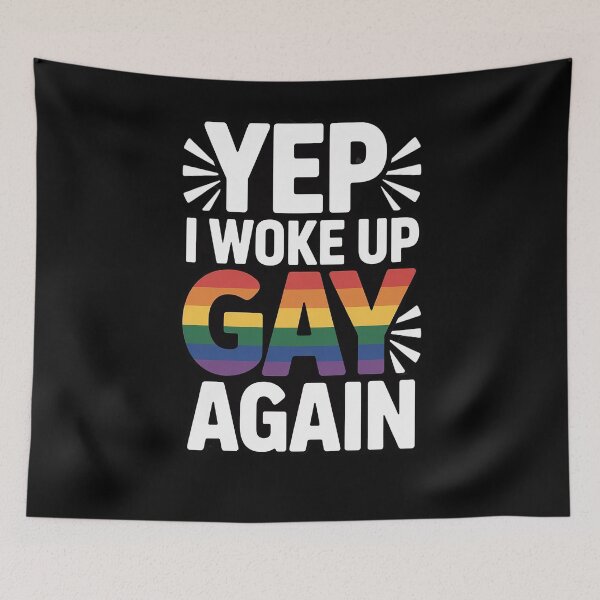 Item preview, LGBT Gay Pride Yep I Woke up Gay Again  designed and sold by THagBlue.