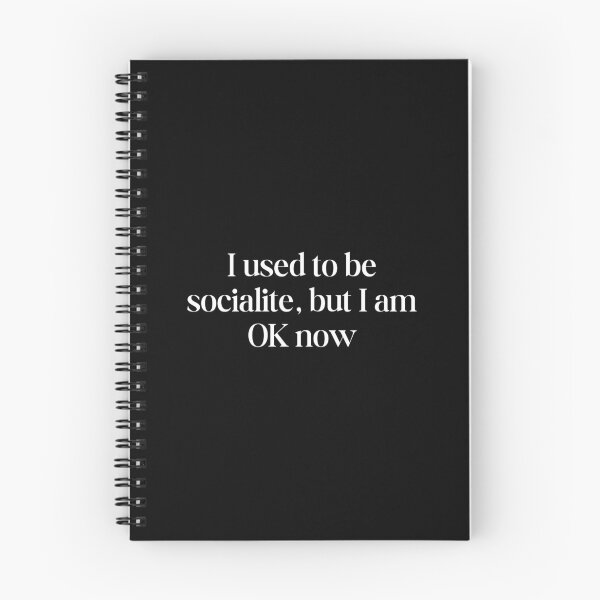 Item preview, I used to be socialite, but I am OK now designed and sold by SWETA HALDER.