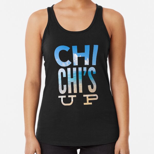 Chi Chi's Up Racerback Tank Top