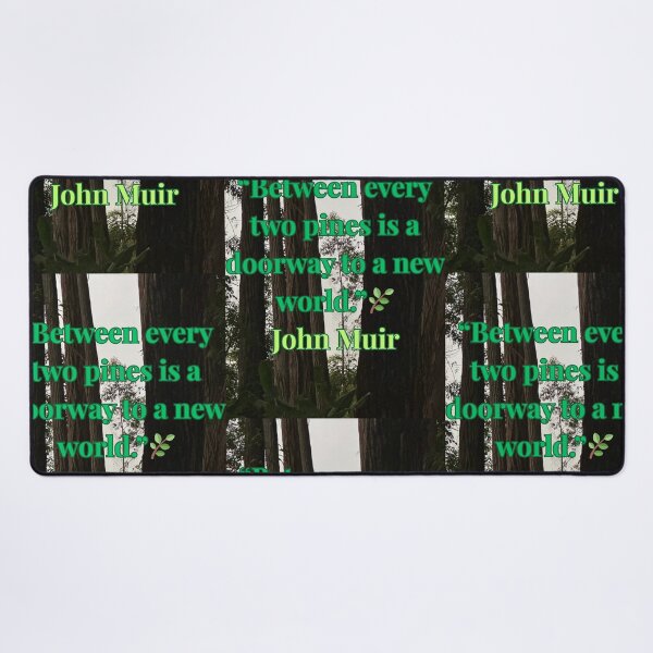 Item preview, “Between Every Two Pines – John Muir Quote” designed and sold by TrisaThyme.