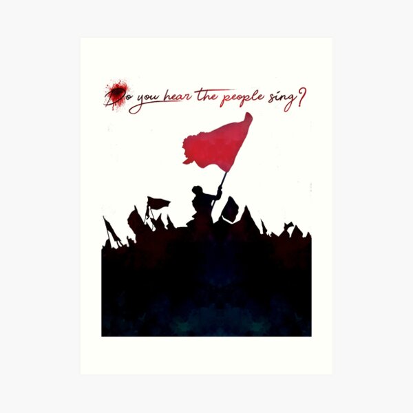 Les Miserables - Do You Hear The People Sing? Art Print