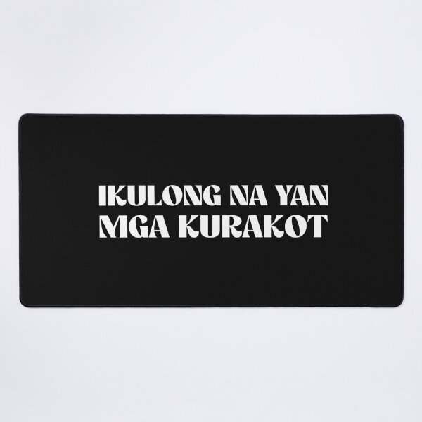 Item preview, IKULONG NA YAN MGA KURAKOT STATEMENT SHIRT designed and sold by aydapadi.