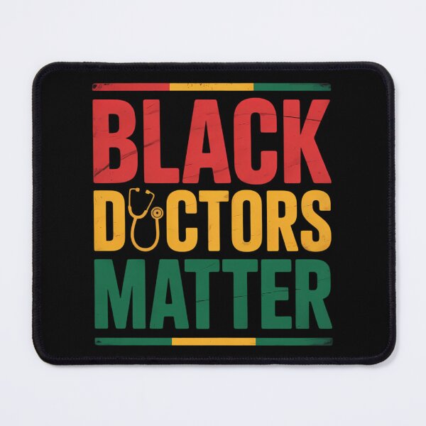 Item preview, Black Doctors Matter - Pro Black Medical Doctor Pride designed and sold by TrinaEspinoza.
