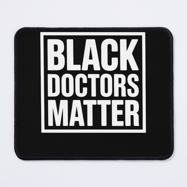 Item preview, Black Doctors Matter Political Unity Ethnic designed and sold by TrinaEspinoza.