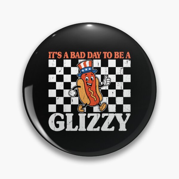 Item preview, It's A Bad Day To Be A Glizzy designed and sold by andreallustd.