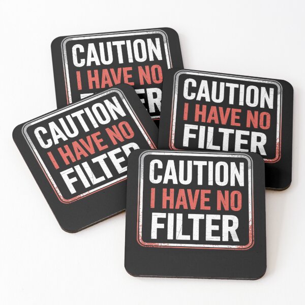 Item preview, Caution I have no filter Funny sarcastic humor designed and sold by TrinaEspinoza.