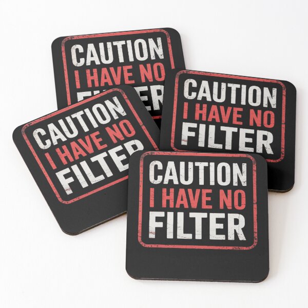 Item preview, Caution I have no filter Funny sarcastic humor designed and sold by TrinaEspinoza.