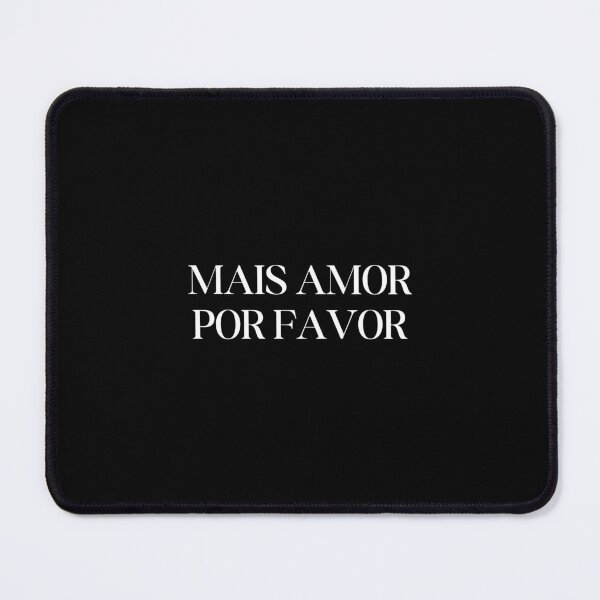 Item preview, MAIS AMOR POR FAVOR designed and sold by SWETA HALDER.