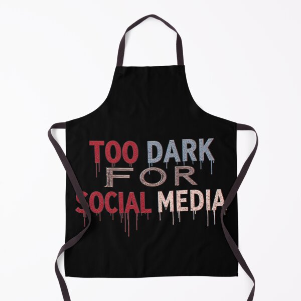 Item preview, Too Dark For Social Media designed and sold by CodeMonkeyArts.