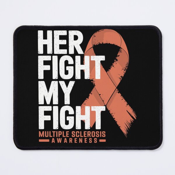 Item preview, Her Fight is My Fight Multiple Sclerosis MS Awareness designed and sold by TrinaEspinoza.