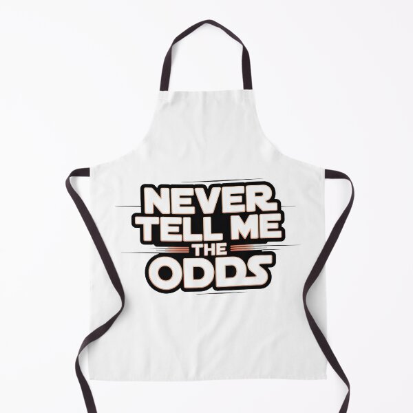 Item preview, Never Tell Me the Odds designed and sold by graphic-genie.