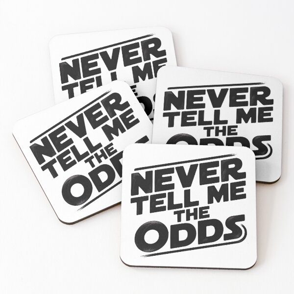 Item preview, Never Tell Me the Odds designed and sold by graphic-genie.