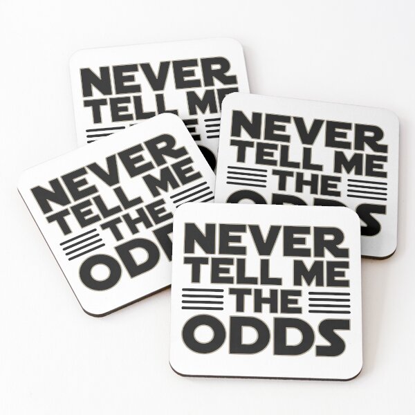 Item preview, Never Tell Me the Odds designed and sold by graphic-genie.