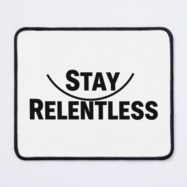 Item preview, Stay Relentless — Black & White Street Motivation designed and sold by Happyfreedom.