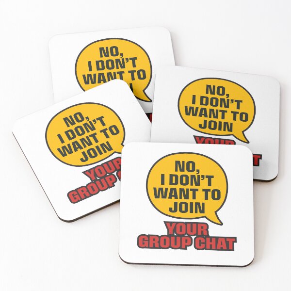 Item preview, No I Don’t Want to Join Your Group Chat Funny Quote T-Shirt designed and sold by Koony House and Field.
