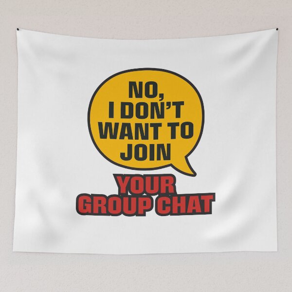 Item preview, No I Don’t Want to Join Your Group Chat Funny Quote T-Shirt designed and sold by Koony House and Field.
