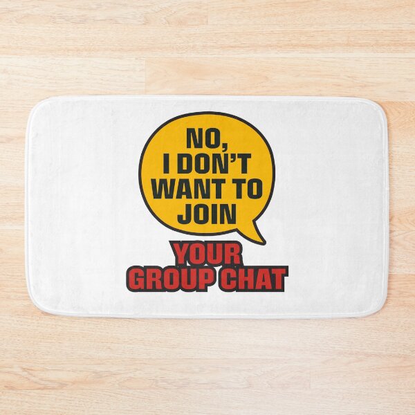 Item preview, No I Don’t Want to Join Your Group Chat Funny Quote T-Shirt designed and sold by Koony House and Field.