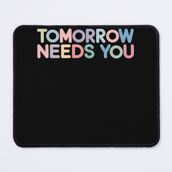 Item preview, Mental Health Quote Tomorrow Needs You for Awareness Support designed and sold by papertaless.