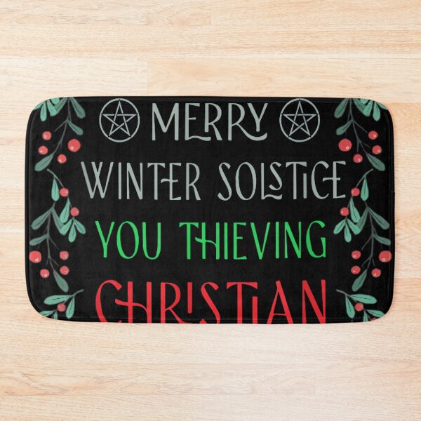 Item preview, Merry Winter Solstice You Thieving Christian Bastards designed and sold by PamQBennett.