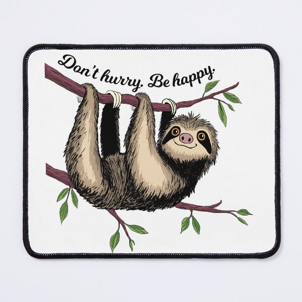 Item preview, Sloth - don't hurry, be happy designed and sold by HellZiggy's Random Things.