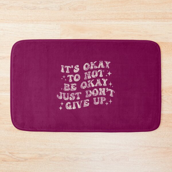 Item preview, Its Okay To Not Be Okay Just Dont Give Uppng By Merch, Limited Edition, Perfect Gift For You And Fr designed and sold by floresuvart.