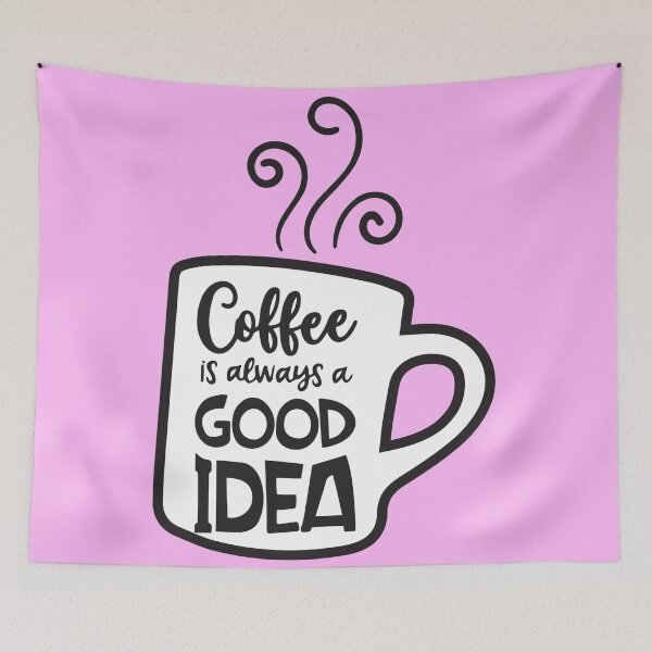 Item preview, Coffee Is Always a Good Idea designed and sold by MiniStudio.